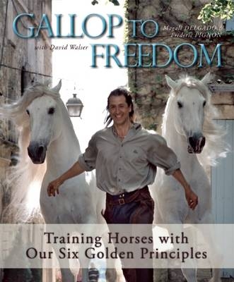 Gallop to Freedom - Frederic Pignon, Magali Delgado