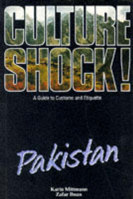 Culture Shock! Pakistan - Zafar Ihsan, Karin Mittmann