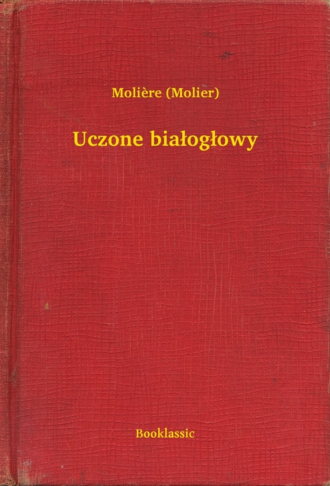 Uczone białogłowy -  Molière