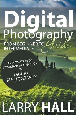 Digital Photography Guide - Larry Hall