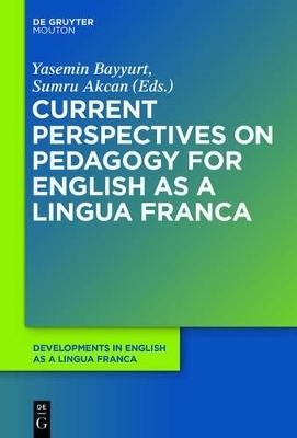 Current Perspectives on Pedagogy for English as a Lingua Franca - 