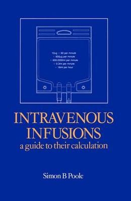 Intravenous Infusions - Mervyn Dean, Claud Regnard