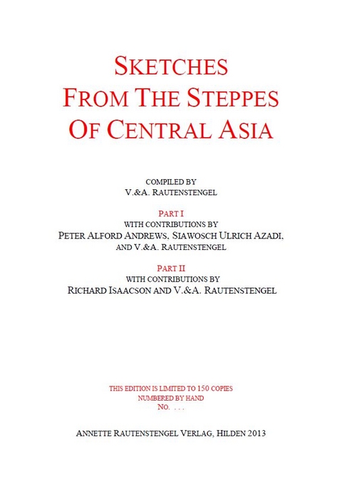 SKETCHES FROM THE STEPPES OF CENTRAL ASIA - Peter Alford Andrews, Siawosch Ulrich Azadi, Richard Isaacson, V.&amp Rautenstengel;  A.