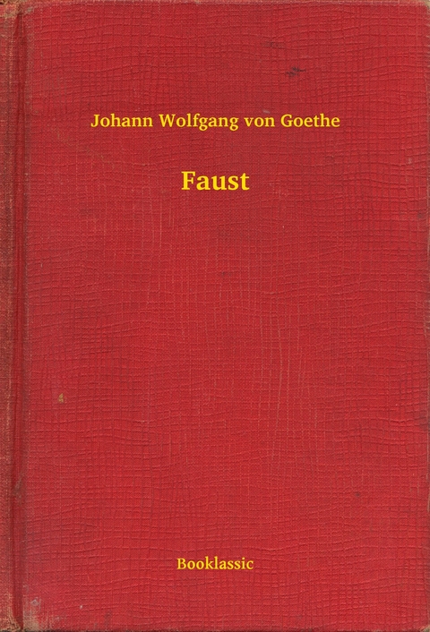 Faust -  Johann Wolfgang Von Goethe
