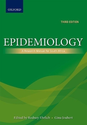 Epidemiology: A research manual for South Africa - Rodney Ehrlich, Gina Joubert