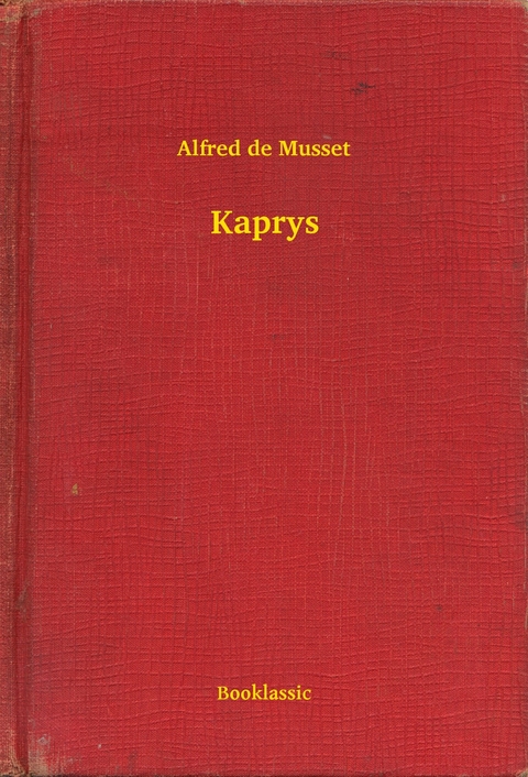 Kaprys -  Alfred De Musset