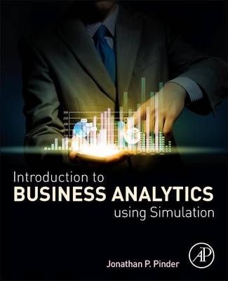 Introduction to Business Analytics Using Simulation -  Jonathan P. Pinder