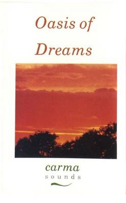 Oasis of Dreams -  Carma Sounds