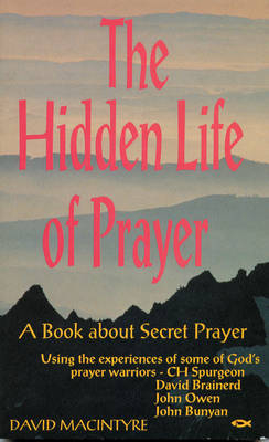 Hidden Life of Prayer - D M Mcintyre