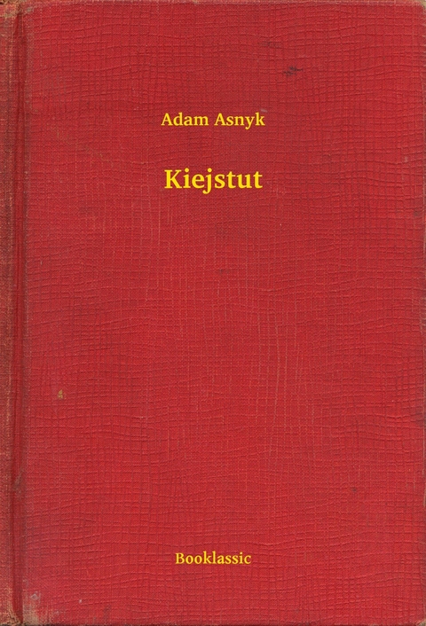 Kiejstut -  Adam Asnyk