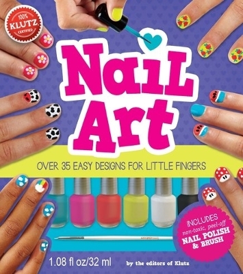 Nail Art -  Editors of Klutz