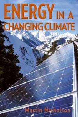 Energy in a Changing Climate - Martin Nicholson