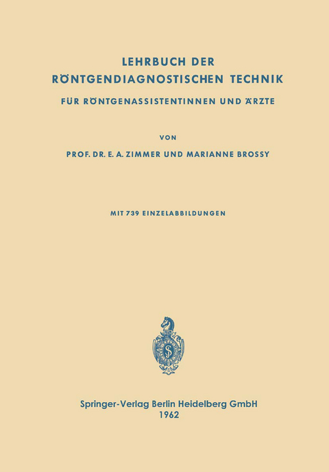 Lehrbuch der Röntgendiagnostischen Technik - Emil Alfred Zimmer, Marianne Zimmer-Brossy