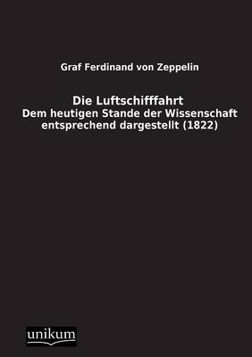Die Luftschifffahrt - Ferdinand von Zeppelin