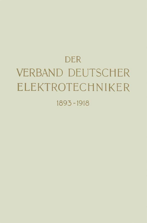 Der Verband Deutscher Elektrotechniker 1893–1918 -  Verband Deutscher Elektrotechniker