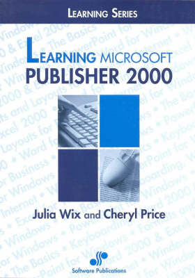 Learning Microsoft Publisher 2000 - Cheryl Price, Julia Wix