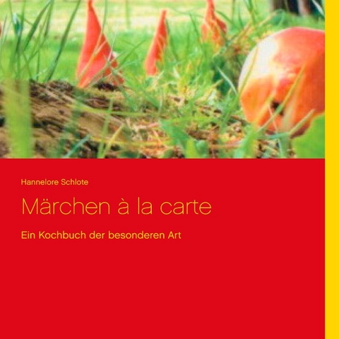 Märchen à la carte - Hannelore Schlote