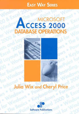 Easy Way Series: Microsoft Access 2000 - Julia Wix, Cheryl Price