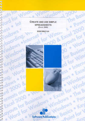 Create and Use Simple Spreadsheets: Excel 2000 - Cheryl Price, Julie Wix