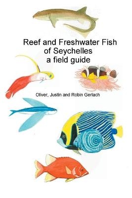 Reef and Freshwater Fish of Seychelles - Oliver Gerlach