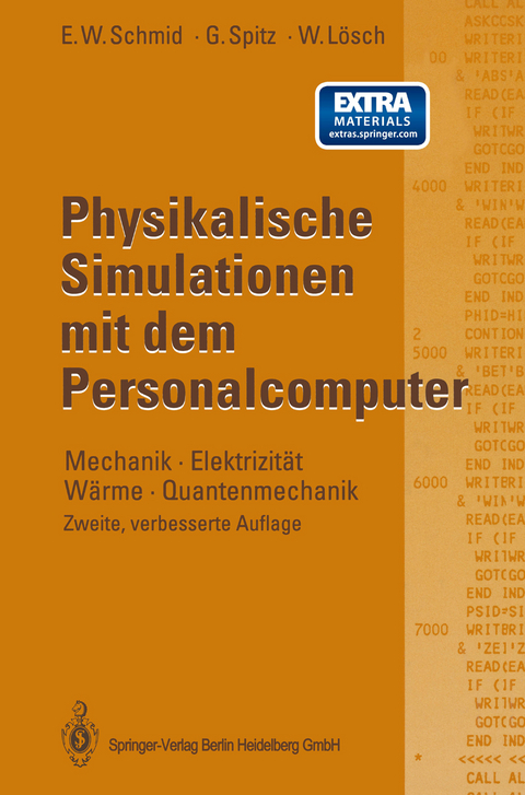Physikalische Simulationen mit dem Personalcomputer - Erich W. Schmid, Gerhard Spitz, Wolfgang Lösch
