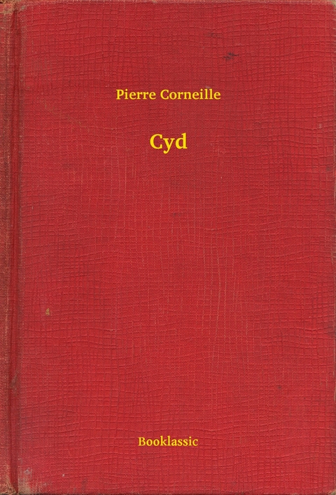 Cyd -  Pierre Corneille