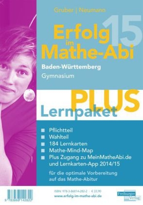 Erfolg im Mathe-Abi 2015 Lernpaket PLUS Baden-Württemberg Gymnasium - Helmut Gruber, Robert Neumann