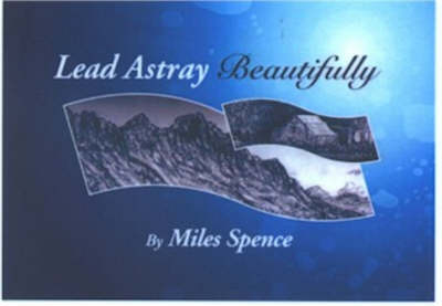 Lead Astray Beautifully - Miles Spence