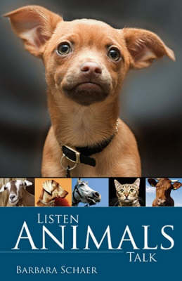 Listen, Animals Talk - Barbara Schaer