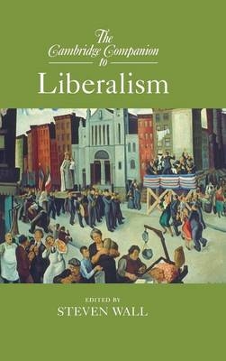 The Cambridge Companion to Liberalism - 