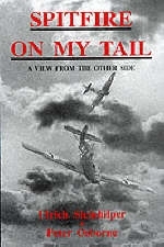 Spitfire on My Tail - Ulrich Steinhilper, Peter Osborne