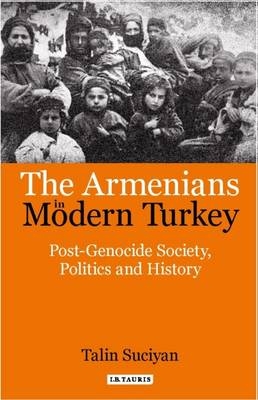 The Armenians in Modern Turkey -  Dr Talin Suciyan