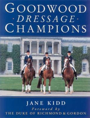 Goodwood Dressage Champions - Jane Kidd