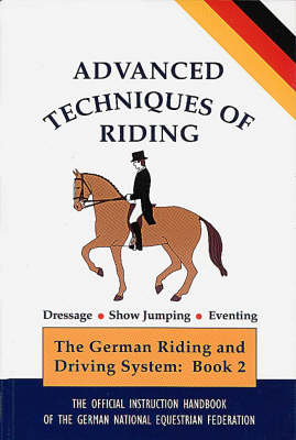 Advanced Techniques of Riding -  German National Equestrian Federation