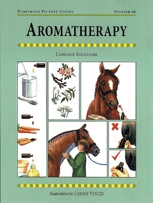 Aromatherapy for Horses - Caroline Ingraham