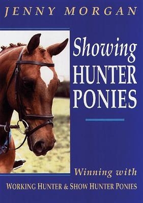 Showing Hunter Ponies - Jenny Morgan