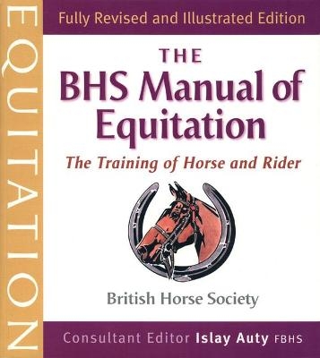 British Horse Society Manual of Equitation -  The British Horse Society