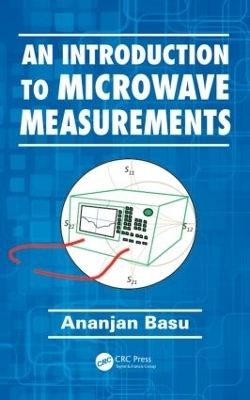 An Introduction to Microwave Measurements - Ananjan Basu