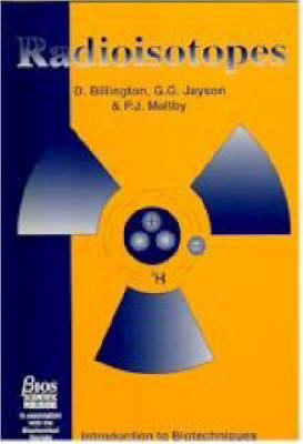 Radioisotopes - G.G. Jayson and P.J. Maltby D. Billington