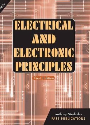 Electrical and Electronic Principles - Anthony Nicolaides