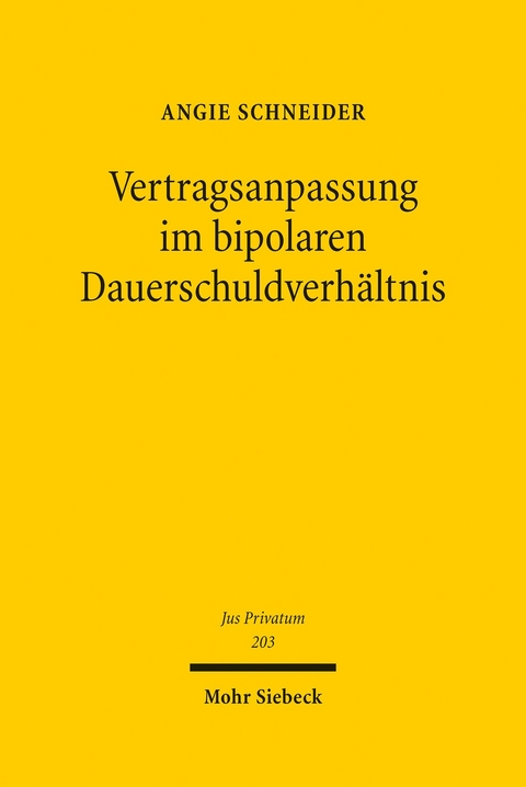 Vertragsanpassung im bipolaren Dauerschuldverhältnis -  Angie Schneider