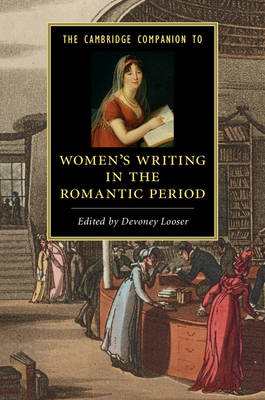 The Cambridge Companion to Women's Writing in the Romantic Period - 