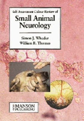 Self-assessment Colour Review of Small Animal Neurology - Simon Wheeler, William Thomas