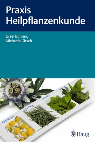 Praxis Heilpflanzenkunde - Ursel Bühring; Michaela Girsch