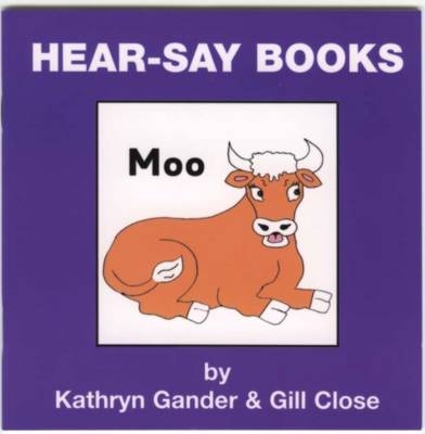 Hear-say Moo - Kathryn Gander, Gill Close