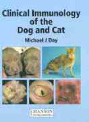 Clinical Immunology of the Dog and Cat - Michael Day