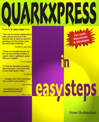 QuarkXPress in Easy Steps - Robert Shufflebotham