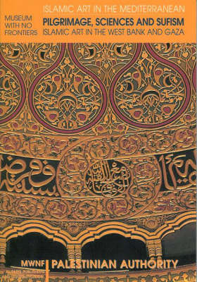 Pilgrimage, Sciences and Sufism: Islamic Art in the West Bank and Gaza