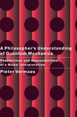 A Philosopher's Understanding of Quantum Mechanics - Pieter E. Vermaas