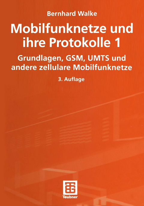 Mobilfunknetze und ihre Protokolle 1 - Bernhard Walke